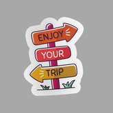 Enjoy Your Trip Sticker